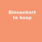Binnenkort te koop